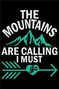 The Mountains Are Calling I Must Go