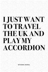 I Just Want To Travel The UK And Play My Accordion