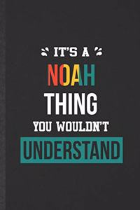 It's a Noah Thing You Wouldn't Understand
