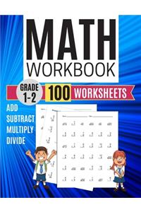 Math Workbook Grade 1-2 Add Subtract Multiply Divide 100 Worksheets