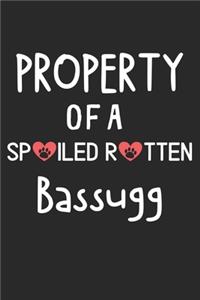 Property Of A Spoiled Rotten Bassugg