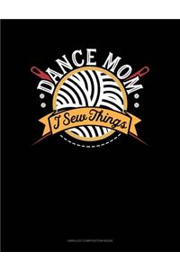 Dance Mom I Sew Things