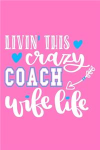 Livin' This Crazy Coach Wife Life