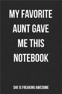 My Favorite Aunt Gave Me This Notebook She Is Freaking Awesome