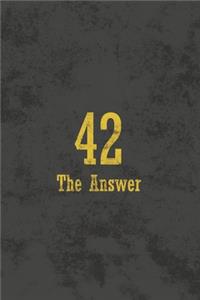 42 The Answer: Blank Lined Notebook Journal Diary for Lovers of the Hitchhiker's Guide to the Galaxy Fans