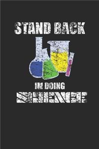 Stand Back I'm Doing Science