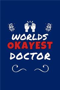 Worlds Okayest Doctor