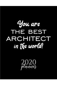 You Are The Best Architect In The World! 2020 Planner
