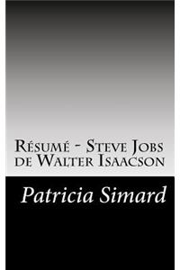 Résumé - Steve Jobs de Walter Isaacson