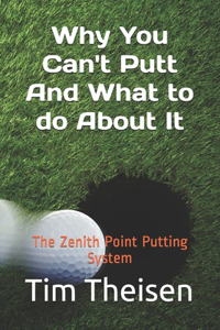 Why You Can't Putt, And What To Do About It!