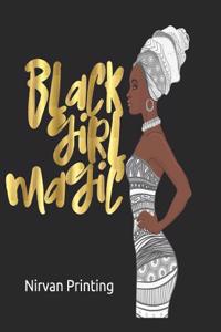 Black Girl Magic: 2019 Calendar 365 Days Daily, Weekly and Monthly Planner, Academic Planner, Personal Organizer for Men, Women, Teachers and Student 7.5 X 9.25 with Note Pages