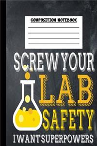 Screw Your Lab Safety I Want Superpowers