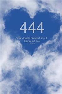 444 Your Angels Support You & Surround You Journal