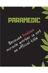 PARAMEDIC Because Badass Miracle Worker Is Not An Official Title