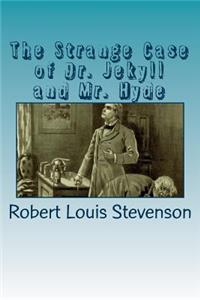 The Strange Case of Dr. Jekyll and Mr. Hyde