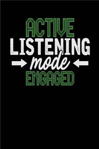 Active Listening Mode Engaged