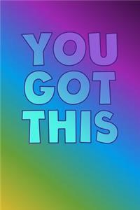 You Got This