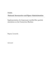 Implementation of a Hypersonic Rarefied Flow Particle Simulation on the Connection Machine