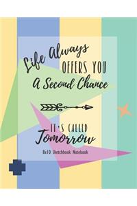 Life Always Offers You a Second Chance