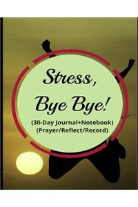 Stress, Bye Bye!