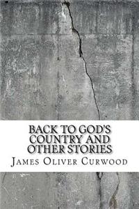 Back to God's Country and Other Stories