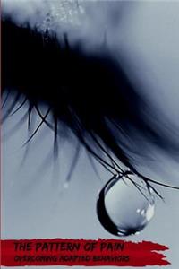 Pattern of Pain, Overcoming Adapted Behaviors