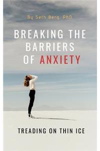 Breaking the Barriers of Anxiety