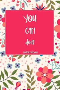 You Can Do It Journal Notebook