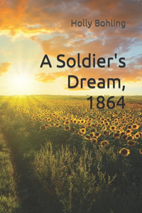 Soldier's Dream 1864
