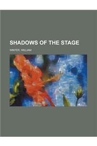 Shadows of the Stage