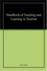 Handbook of Teaching and Learning in Tourism