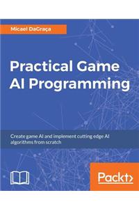 Practical Game AI Programming
