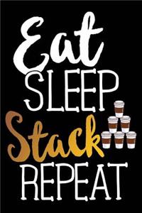 Eat Sleep Stack Repeat