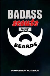 Badass Scouts Have Beards