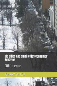 Big Cities and Small Cities Consumer Behavior