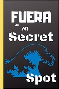 FUERA De Mi SECRET SPOT