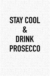Stay Cool and Drink Prosecco
