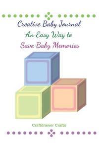 Creative Baby Journal An Easy Way to Save Baby Memories