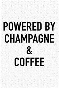Powered by Champagne and Coffee