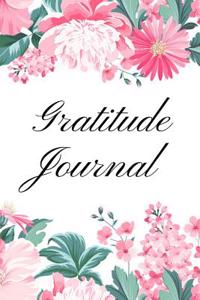 Gratitude Journal: Gratitude Journal for Women and Men, Good Days Start with Gratitude, Daily Gratitude Journal