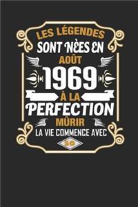Les Légendes Sont Nèes En Août 1969 À La Perfection Mûrir La Vie Commence Avec 50