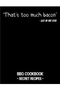 That's Too Much Bacon - Said No One Ever