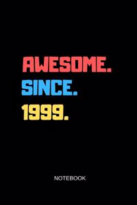 Awesome Since 1999 Notebook