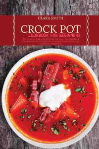 Crock Pot Cookbook for Beginners