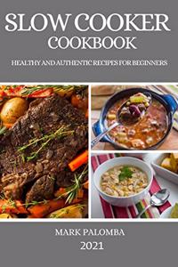 Slow Cooker Cookbook 2021
