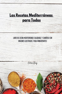 Las Recetas Mediterráneas para Todos