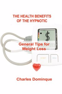 Health Benefits of the Hypnotic Gastric