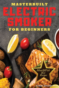 Masterbuilt Electric Smooker for Beginners