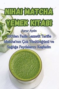 Nihai Matcha Yemek Kitabi