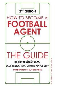 How to Become a Football Agent: The Guide